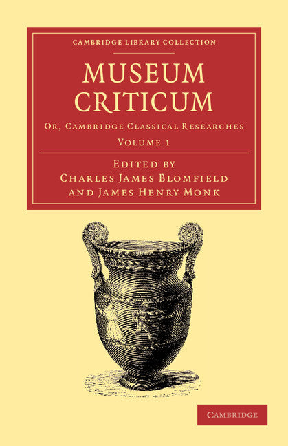 Museum criticum; Or, Cambridge Classical Researches (Paperback / softback) 9781108056588