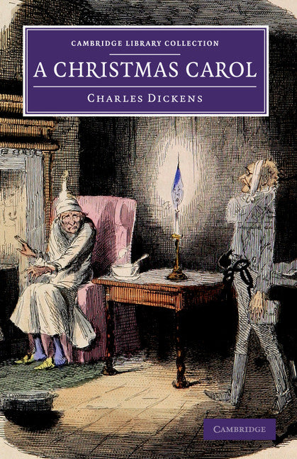 A Christmas Carol; Being a Ghost Story of Christmas (Paperback / softback) 9781108057141