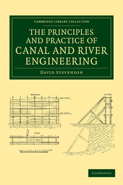 The Principles and Practice of Canal and River Engineering (Paperback / softback) 9781108057721