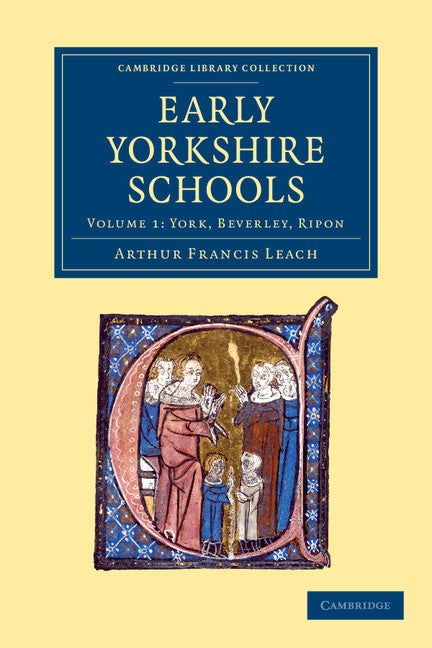 Early Yorkshire Schools (Paperback / softback) 9781108058582