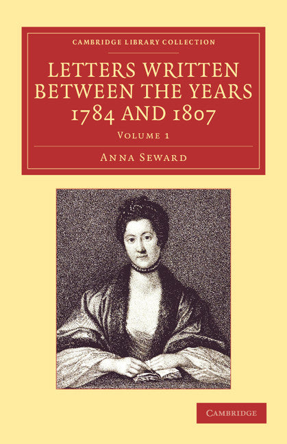 Letters Written between the Years 1784 and 1807 (Paperback / softback) 9781108059480