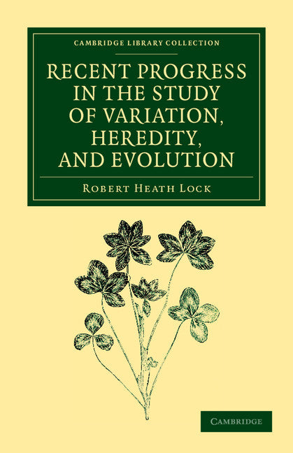 Recent Progress in the Study of Variation, Heredity, and Evolution (Paperback / softback) 9781108059626