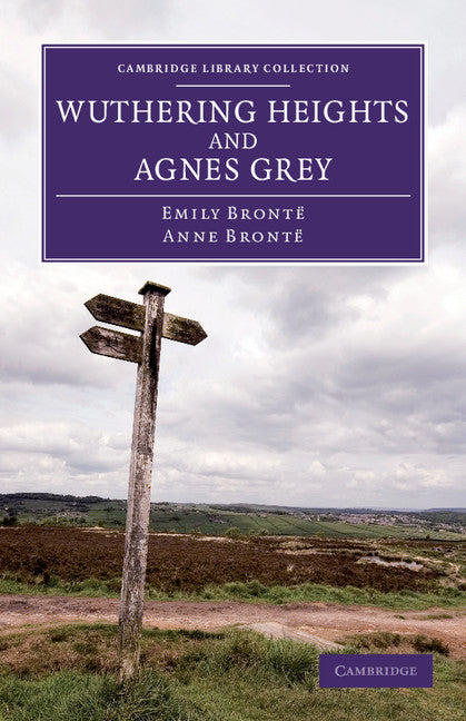 Wuthering Heights and Agnes Grey (Hardback) 9781108060356