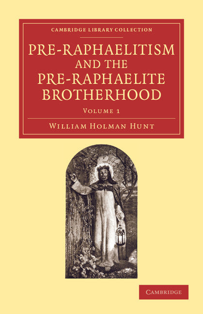 Pre-Raphaelitism and the Pre-Raphaelite Brotherhood (Paperback / softback) 9781108060653