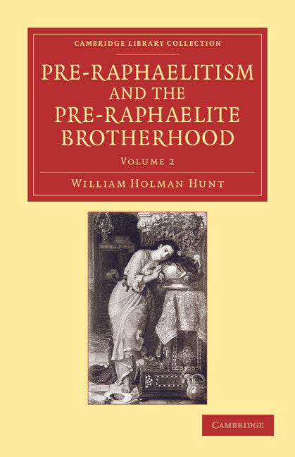 Pre-Raphaelitism and the Pre-Raphaelite Brotherhood (Paperback / softback) 9781108060660