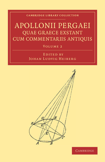 Apollonii Pergaei quae Graece exstant cum commentariis antiquis: Volume 2 (Paperback / softback) 9781108061858