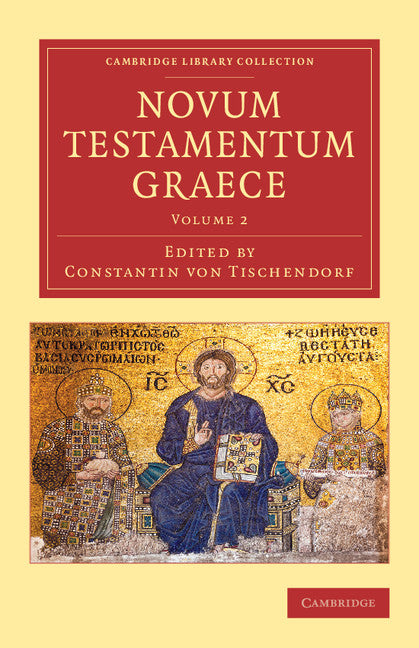 Novum testamentum Graece; Ad antiquissimos testes denuo recensuit apparatum criticum omni studio perfectum apposuit commentationem isagogicam praetexuit Constantinus Tischendorf (Paperback / softback) 9781108062244