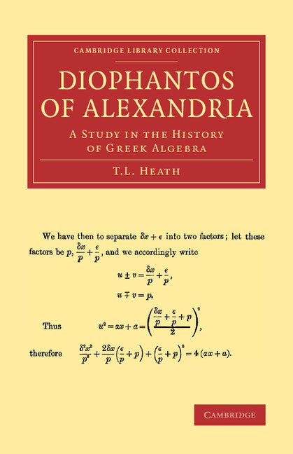 Diophantos of Alexandria; A Study in the History of Greek Algebra (Paperback / softback) 9781108062930