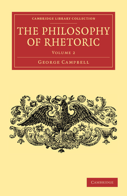 The Philosophy of Rhetoric: Volume 2 (Paperback / softback) 9781108063883