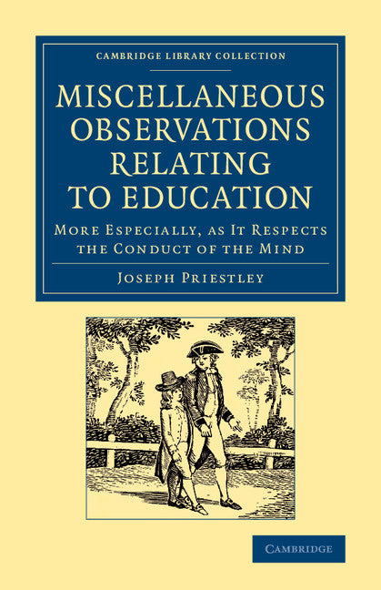 Miscellaneous Observations Relating to Education; More Especially as it Respects the Conduct of the Mind (Paperback / softback) 9781108064408
