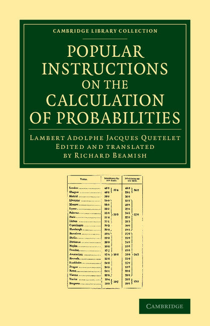 Popular Instructions on the Calculation of Probabilities; To Which Are Appended Notes by Richard Beamish (Paperback / softback) 9781108064439
