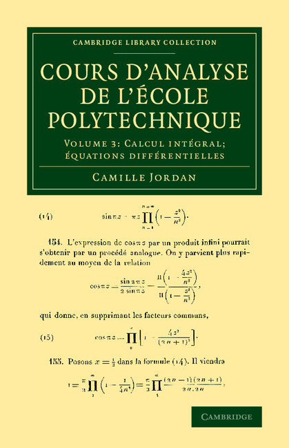 Cours d'analyse de l'ecole polytechnique: Volume 3, Calcul intégral; équations différentielles (Paperback / softback) 9781108064712