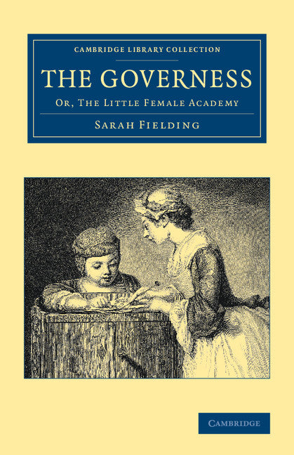 The Governess; Or, The Little Female Academy (Paperback / softback) 9781108064781