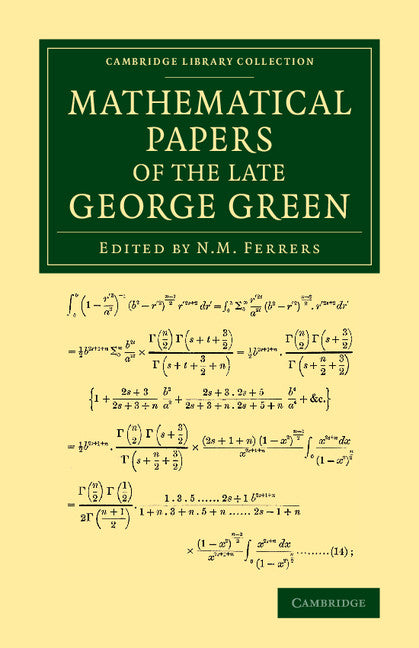 Mathematical Papers of the Late George Green (Paperback / softback) 9781108065603