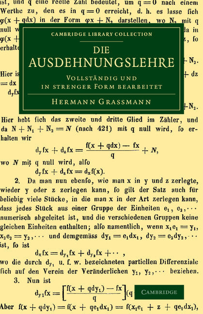 Die Ausdehnungslehre; Vollständig und in strenger Form bearbeitet (Paperback / softback) 9781108065610