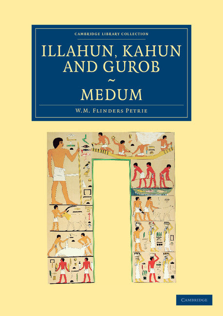 Illahun, Kahun and Gurob. Medum (Paperback / softback) 9781108065733