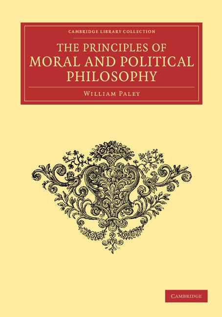 The Principles of Moral and Political Philosophy (Paperback / softback) 9781108066006