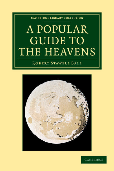A Popular Guide to the Heavens (Paperback / softback) 9781108066495