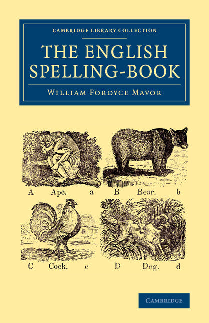 The English Spelling-Book (Paperback / softback) 9781108066952
