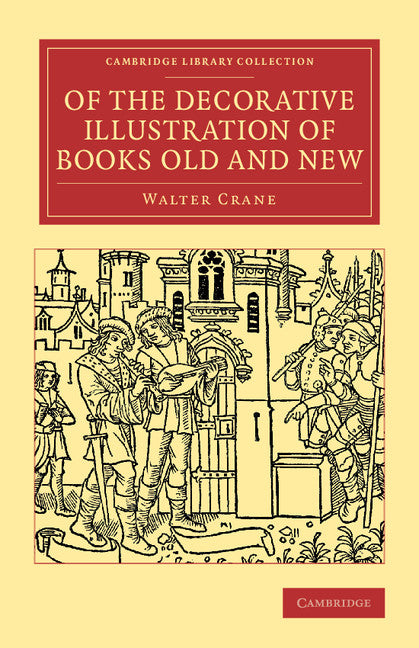 Of the Decorative Illustration of Books Old and New (Paperback / softback) 9781108067119