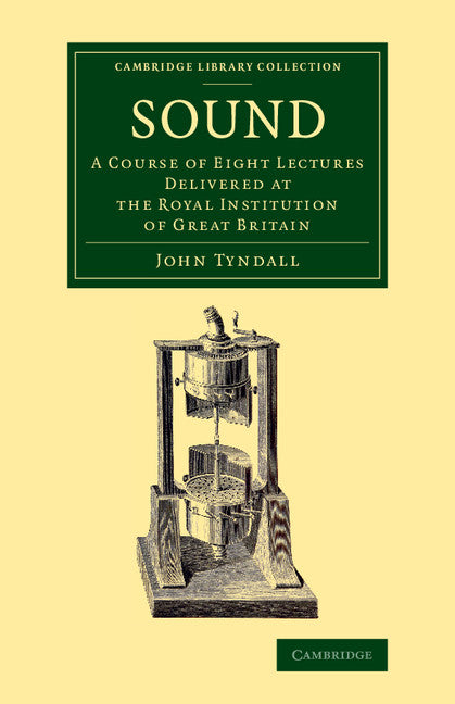 Sound; A Course of Eight Lectures Delivered at the Royal Institution of Great Britain (Paperback / softback) 9781108067386