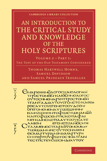 An Introduction to the Critical Study and Knowledge of the Holy Scriptures: Volume 2, The Text of the Old Testament Considered, Part 1 (Paperback / softback) 9781108067737