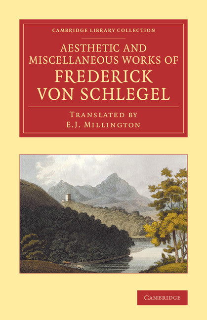The Aesthetic and Miscellaneous Works of Frederick von Schlegel (Paperback / softback) 9781108067874