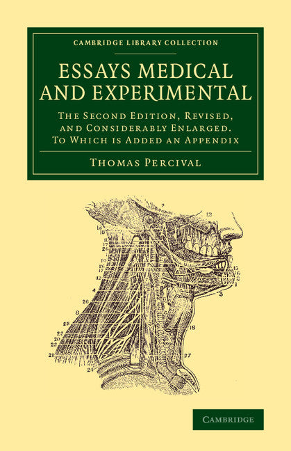 Essays Medical and Experimental; The Second Edition, Revised, and Considerably Enlarged. To Which Is Added an Appendix (Paperback / softback) 9781108067935