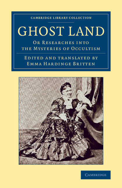 Ghost Land; Or Researches into the Mysteries of Occultism (Paperback / softback) 9781108067942