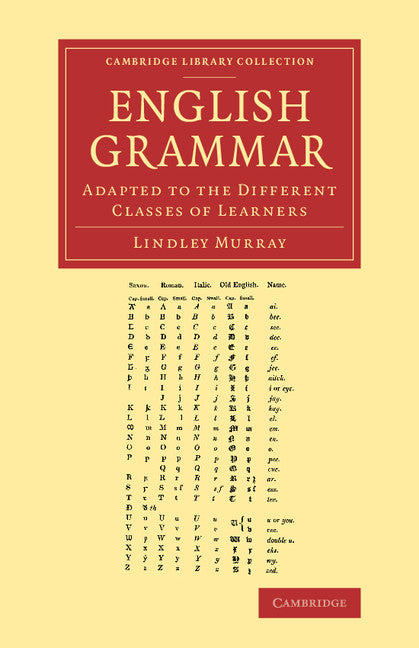 English Grammar; Adapted to the Different Classes of Learners (Paperback / softback) 9781108067966