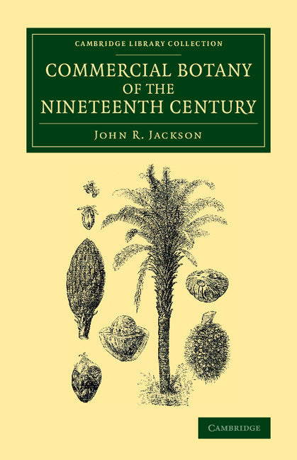 Commercial Botany of the Nineteenth Century (Paperback / softback) 9781108069311