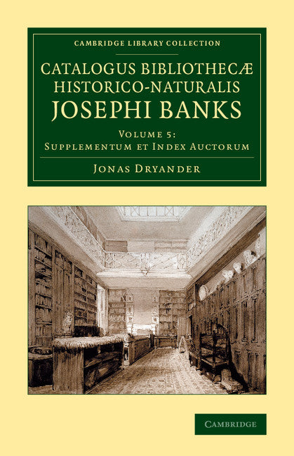 Catalogus bibliothecæ historico-naturalis Josephi Banks (Paperback / softback) 9781108069540