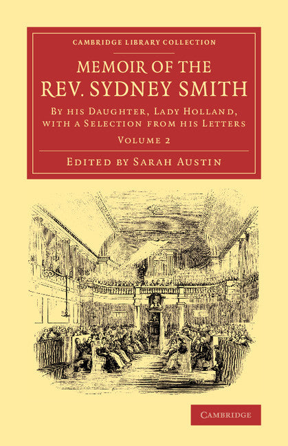 Memoir of the Rev. Sydney Smith; By his Daughter, Lady Holland, with a Selection from his Letters (Paperback / softback) 9781108069632