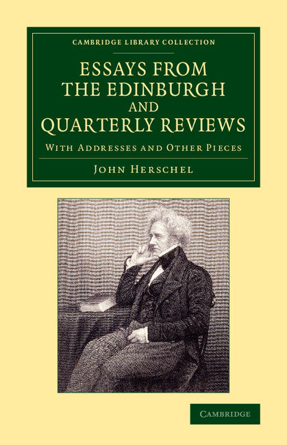 Essays from the Edinburgh and Quarterly Reviews; With Addresses and Other Pieces (Paperback / softback) 9781108069656