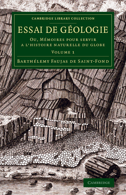 Essai de géologie; Ou, Mémoires pour servir a l'histoire naturelle du globe (Paperback / softback) 9781108070706