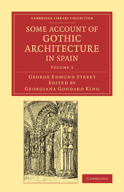 Some Account of Gothic Architecture in Spain (Paperback / softback) 9781108071161