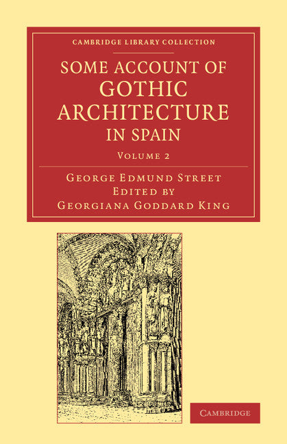 Some Account of Gothic Architecture in Spain (Paperback / softback) 9781108071178