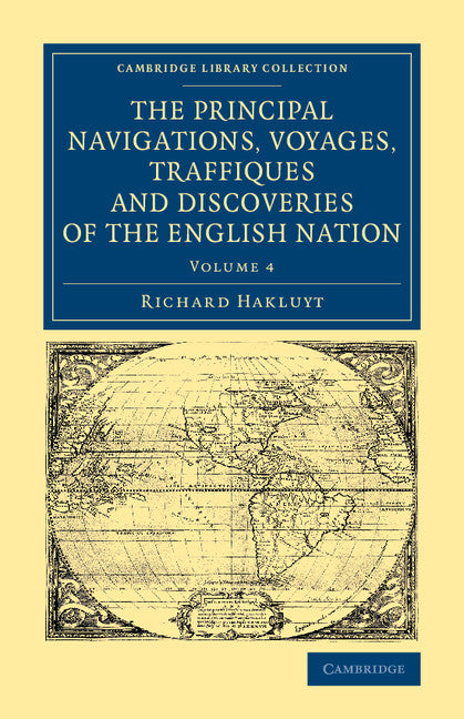 The Principal Navigations Voyages Traffiques and Discoveries of the English Nation (Paperback / softback) 9781108071321