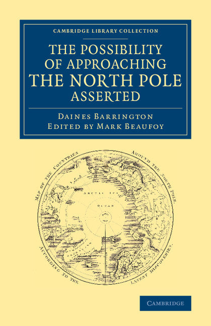 The Possibility of Approaching the North Pole Asserted (Paperback / softback) 9781108071840