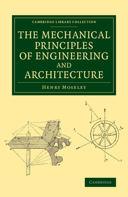 The Mechanical Principles of Engineering and Architecture (Paperback / softback) 9781108071970