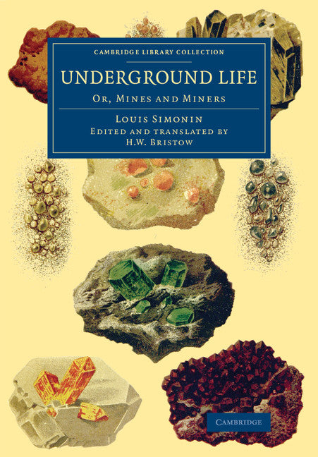 Underground Life; Or, Mines and Miners (Paperback / softback) 9781108072014