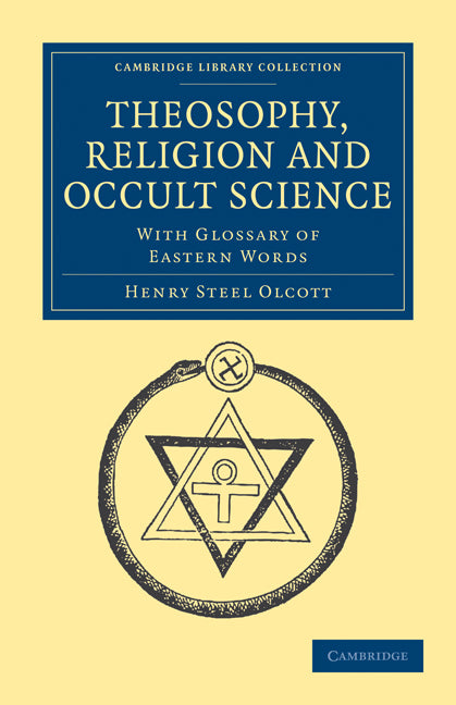 Theosophy, Religion and Occult Science; With Glossary of Eastern Words (Paperback / softback) 9781108072649