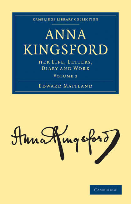 Anna Kingsford; Her Life, Letters, Diary and Work (Paperback / softback) 9781108072748