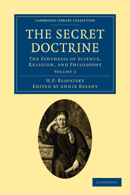 The Secret Doctrine; The Synthesis of Science, Religion, and Philosophy (Paperback / softback) 9781108073240