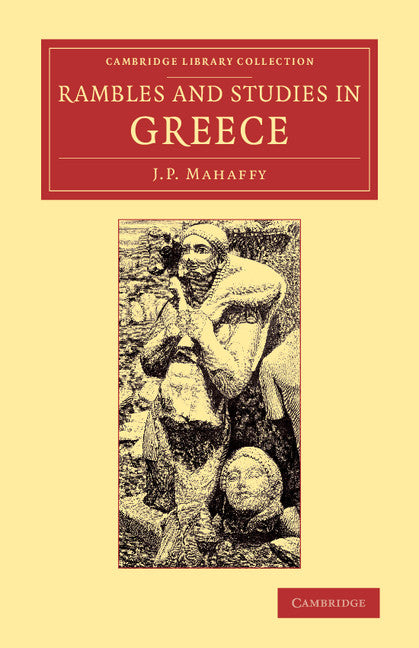 Rambles and Studies in Greece (Paperback / softback) 9781108073868