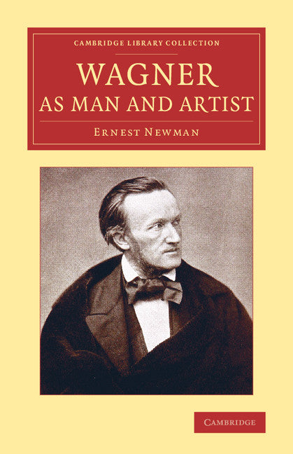 Wagner as Man and Artist (Paperback / softback) 9781108073875