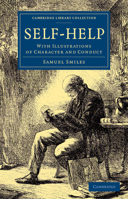 Self-Help; With Illustrations of Character and Conduct (Paperback / softback) 9781108074308