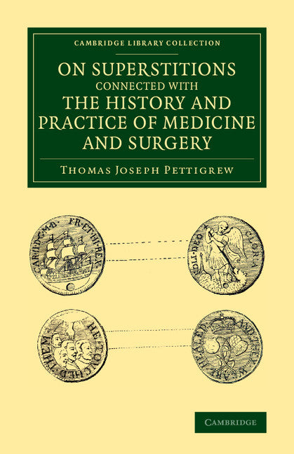 On Superstitions Connected with the History and Practice of Medicine and Surgery (Paperback / softback) 9781108074520