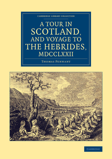 A Tour in Scotland, and Voyage to the Hebrides, 1772 (Paperback / softback) 9781108075411