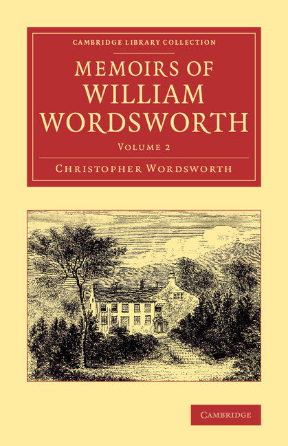 Memoirs of William Wordsworth (Paperback / softback) 9781108075749
